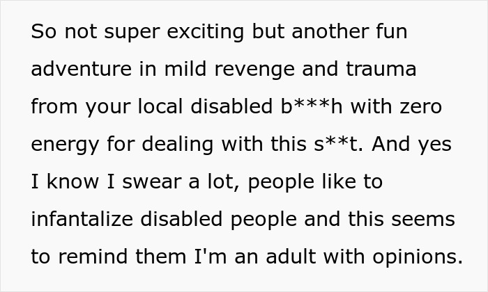 Screenshot of text from a wheelchair-bound teen describing a fun adventure in mild revenge and trauma. Screenshot of text from a wheelchair-bound teen describing a fun adventure in mild revenge and trauma.