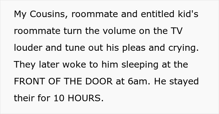 Roommates ignore son's pleas, son sleeps outside door for hours
