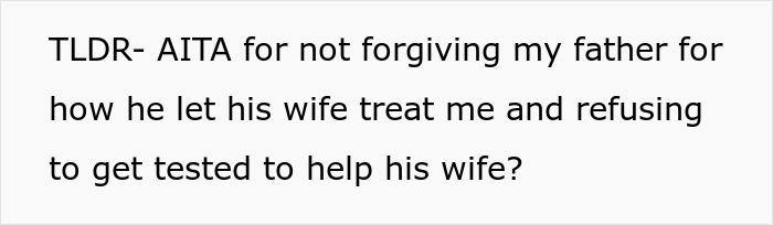 Screenshot of text summarizing the conflict: not forgiving father and refusing to be a bone marrow match. Screenshot of text summarizing the conflict: not forgiving father and refusing to be a bone marrow match.