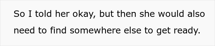 Text about a bride's wedding conflict, indicating the sibling's girlfriend needed to find another place to get ready. Text about a bride's wedding conflict, indicating the sibling's girlfriend needed to find another place to get ready.