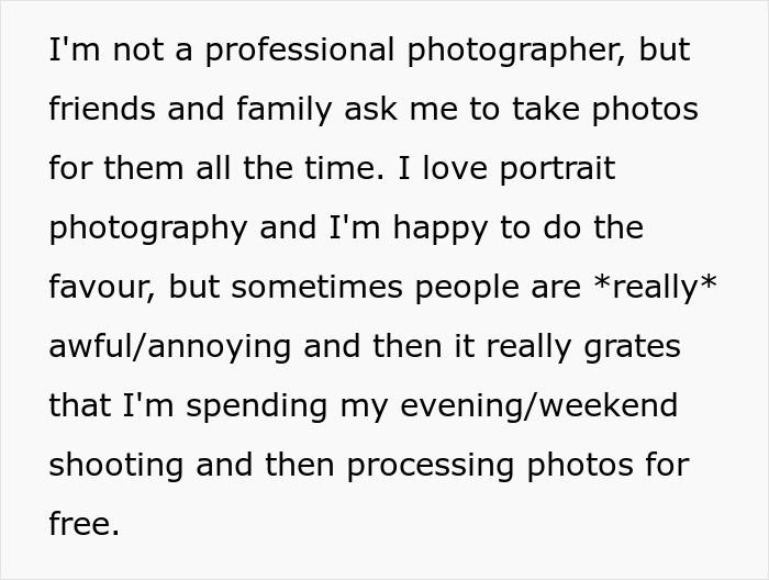 Text explaining a photographer's experience, taking family photos for free, leading to epic revenge details. Text explaining a photographer's experience, taking family photos for free, leading to epic revenge details.