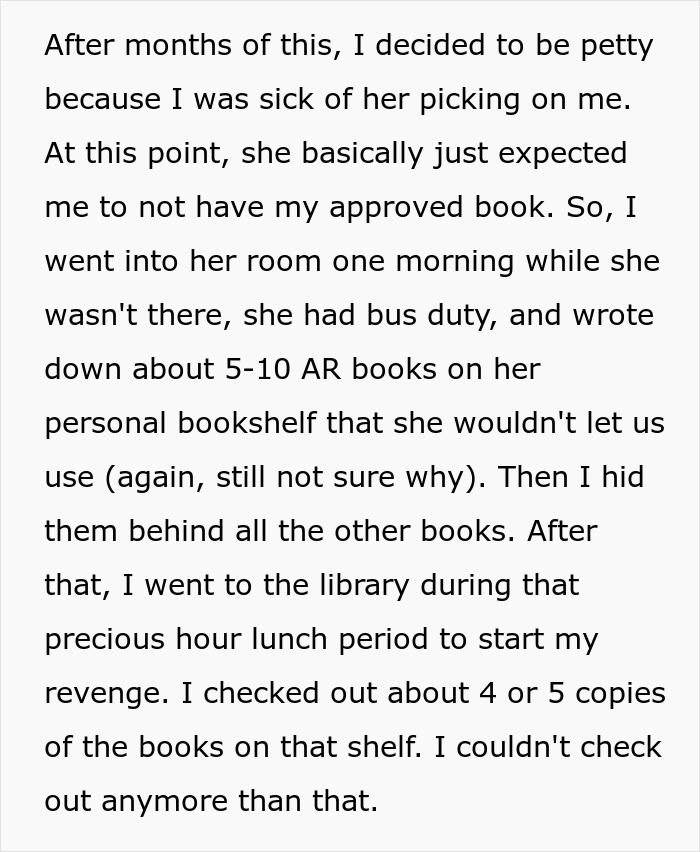 Student finds a perfect way to drive her teacher crazy; she hid 5-10 AR books from the teacher's bookshelf. Student finds a perfect way to drive her teacher crazy; she hid 5-10 AR books from the teacher's bookshelf.