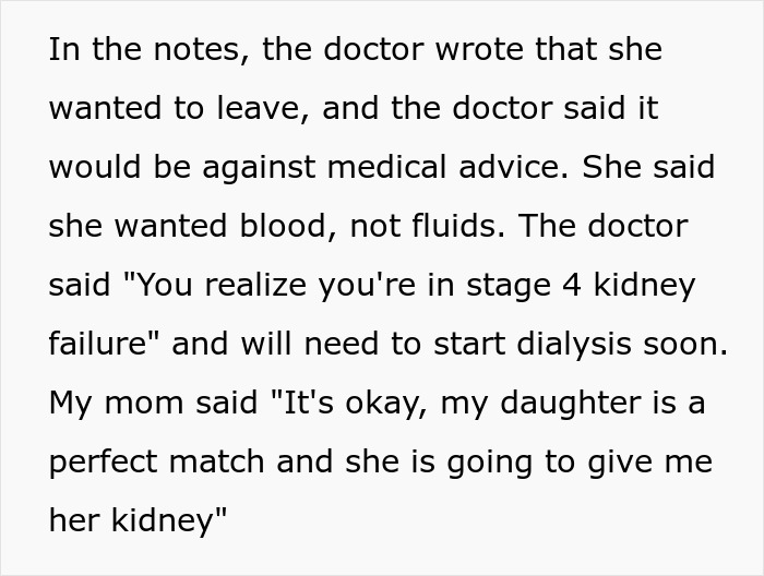 A toxic mom neglects her health, assuming her daughter will provide a new kidney, as noted by the doctor.