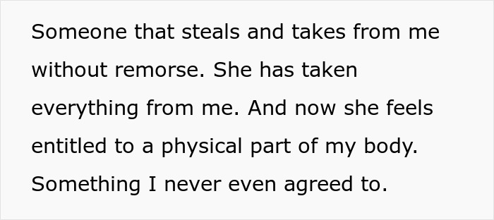 A toxic mom feels entitled to her daughter's body part, showing her neglect and lack of remorse.