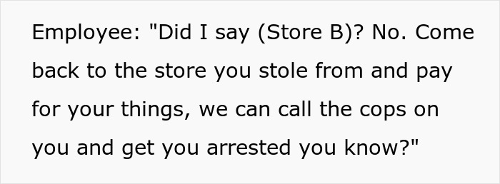 Text bubble showing an employee threatening to call the cops on a wheelchair-bound teen for stealing. Text bubble showing an employee threatening to call the cops on a wheelchair-bound teen for stealing.