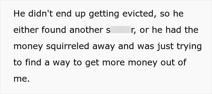 Text snippet about bro not getting evicted after squandering parents inheritance, implying he sought money. Text snippet about bro not getting evicted after squandering parents inheritance, implying he sought money.