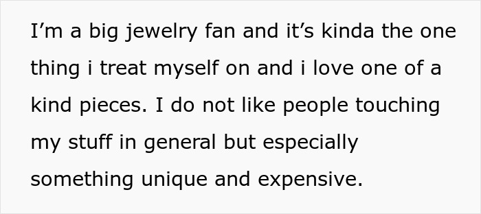 Text expressing a strong dislike for others touching unique and expensive jewelry.