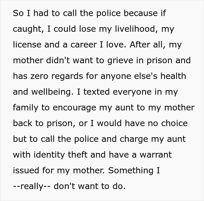 A detailed text explaining the victim's reason for calling police to prevent a prison break of their mom and aunt. A detailed text explaining the victim's reason for calling police to prevent a prison break of their mom and aunt.