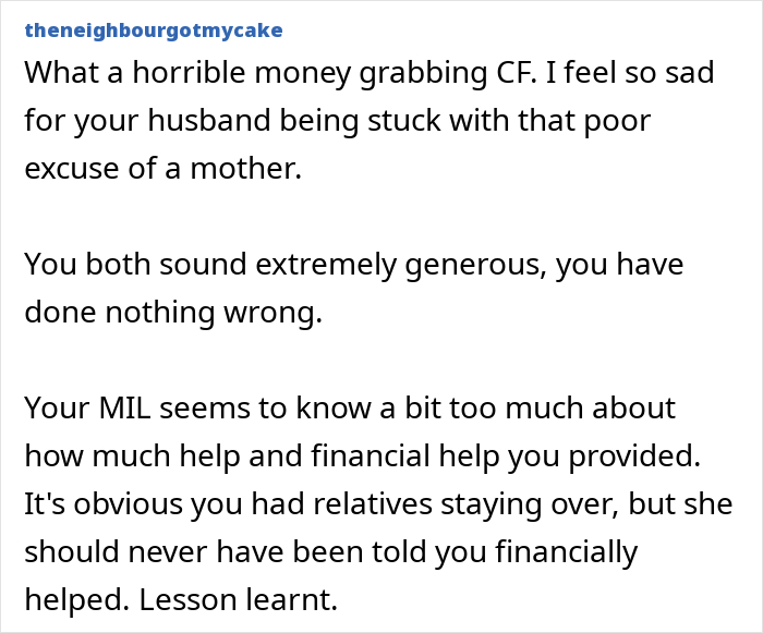 A comment about a woman's MIL being a money-grabbing CF and her husband being stuck with a poor excuse of a mother. A comment about a woman's MIL being a money-grabbing CF and her husband being stuck with a poor excuse of a mother.