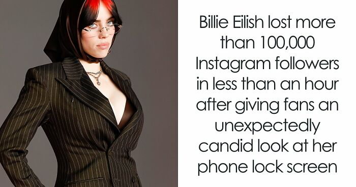 Fans See Billie Eilish’s Phone Background, She’s Unbothered As 100,000 Suddenly Decide To Unfollow Her