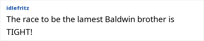 User idlefritz comments on the Baldwin brothers, likely referencing Billy Baldwin.