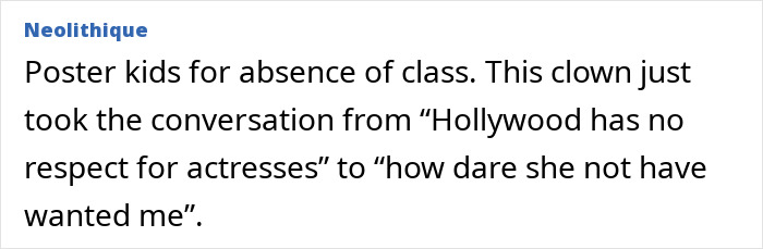 A comment criticizing the person who spoke about the A-list actress Billy Baldwin refused to kiss.