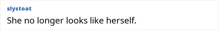 User comment on supermodel viral transformation stating She no longer looks like herself.
