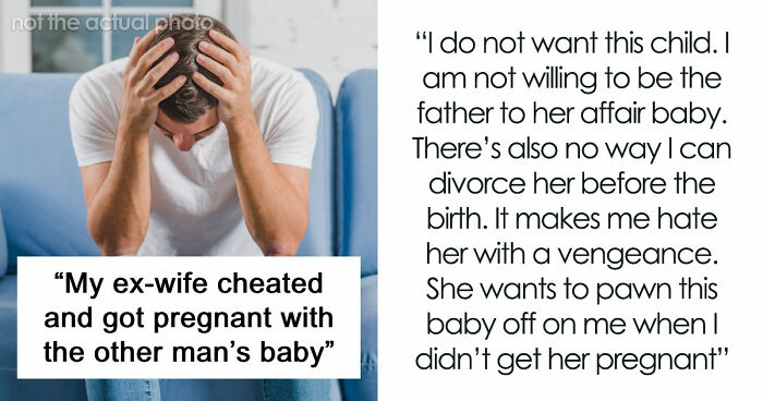 Guy Left Worried His Ex-Wife Will Force Her Affair Baby On Him