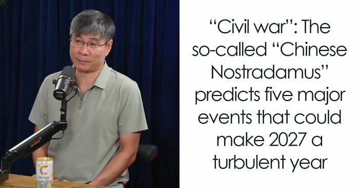 The ‘Chinese Nostradamus’ Has A New Batch Of Predictions, And 2027 Doesn’t Look Particularly Peaceful