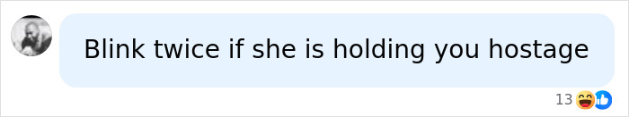 User comment asking to blink twice about being held hostage due to extreme jealousy User comment asking to blink twice about being held hostage due to extreme jealousy