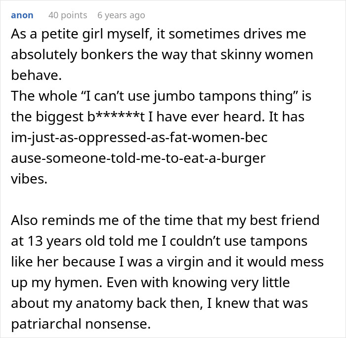 A comment from a petite girl about skinny women's behavior and virginity myths related to tampons, for the teen's revenge. A comment from a petite girl about skinny women's behavior and virginity myths related to tampons, for the teen's revenge.