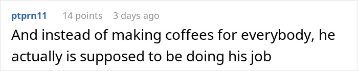 Comment stating the coworker should be doing their job instead of making coffee for profit in the office.
