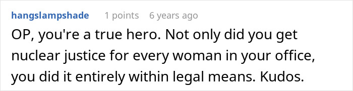 Woman Finally Takes Revenge Against Creepy Male Coworkers After HR Does Nothing Woman Finally Takes Revenge Against Creepy Male Coworkers After HR Does Nothing