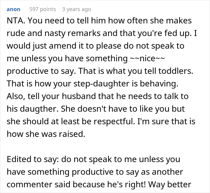 A comment on an online forum advising a woman how to handle an adult stepdaughter's insults by setting boundaries and involving her husband. A comment on an online forum advising a woman how to handle an adult stepdaughter's insults by setting boundaries and involving her husband.