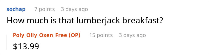 A Reddit comment asking about the price of the man's lumberjack breakfast after his BIL invited him and secretly paid. A Reddit comment asking about the price of the man's lumberjack breakfast after his BIL invited him and secretly paid.