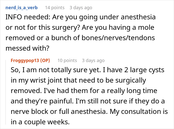 Wife describes needing wrist cyst surgery, unsure about anesthesia details before consultation Wife describes needing wrist cyst surgery, unsure about anesthesia details before consultation