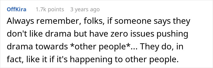 Reddit comment: If someone says they don't like drama but push drama towards others, they like it, GF says no to driving drunk women. Reddit comment: If someone says they don't like drama but push drama towards others, they like it, GF says no to driving drunk women.