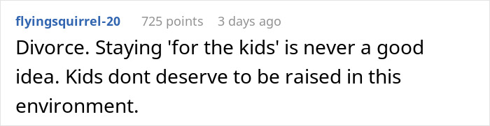 An online comment advising divorce because staying for the kids in a toxic environment is a bad idea An online comment advising divorce because staying for the kids in a toxic environment is a bad idea