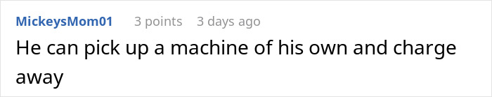 Reddit comment suggesting the coworker buy his own coffee machine to charge people for coffee.