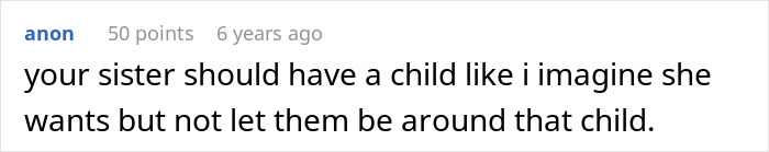 A comment advising a woman to have a child but keep the father away due to his anger about a grandchild. A comment advising a woman to have a child but keep the father away due to his anger about a grandchild.