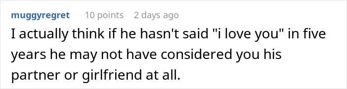 A comment suggesting that if he hasn't said 'I love you' in five years, he may not consider her his girlfriend.