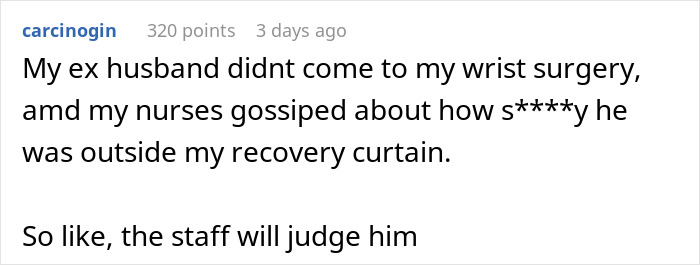 Ex husband didnt attend wife's wrist surgery and nurses judged him outside recovery curtain Ex husband didnt attend wife's wrist surgery and nurses judged him outside recovery curtain