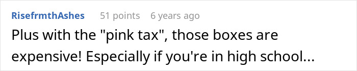 Screenshot of a comment discussing the expense of tampons due to pink tax, relating to the teen's revenge. Screenshot of a comment discussing the expense of tampons due to pink tax, relating to the teen's revenge.