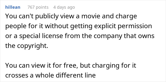 Reddit comment explaining the legal copyright issues of charging for a public movie night side hustle. Reddit comment explaining the legal copyright issues of charging for a public movie night side hustle.