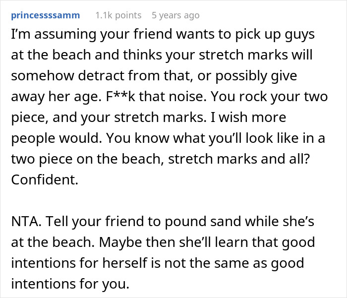 Screenshot of a Reddit comment supporting the woman's confidence and encouraging her to ignore unsolicited bikini advice. Screenshot of a Reddit comment supporting the woman's confidence and encouraging her to ignore unsolicited bikini advice.