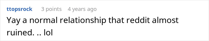 A Reddit comment by user ttopsrock about a normal relationship, relating to the wife hiding money from hubby. A Reddit comment by user ttopsrock about a normal relationship, relating to the wife hiding money from hubby.