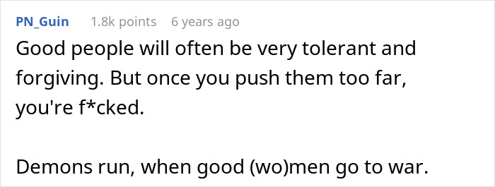 A screenshot of a Reddit comment about pushing good people too far and the consequences for dogs attack. A screenshot of a Reddit comment about pushing good people too far and the consequences for dogs attack.