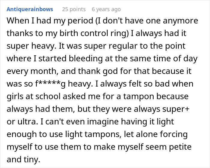 A Reddit comment from Antiquerainbows about having a heavy period and taking tampons. A Reddit comment from Antiquerainbows about having a heavy period and taking tampons.