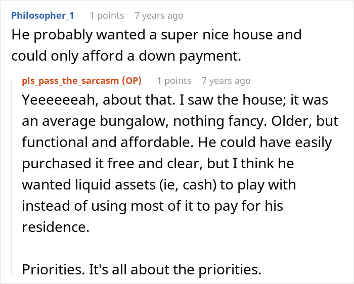 A screenshot of a Reddit comment explaining how the brother squandered inheritance on liquid assets instead of a home. A screenshot of a Reddit comment explaining how the brother squandered inheritance on liquid assets instead of a home.