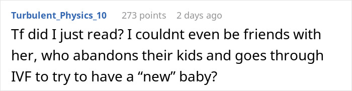 A comment on the mother leaving children for IVF, expressing disbelief at abandoning kids for a new baby. A comment on the mother leaving children for IVF, expressing disbelief at abandoning kids for a new baby.