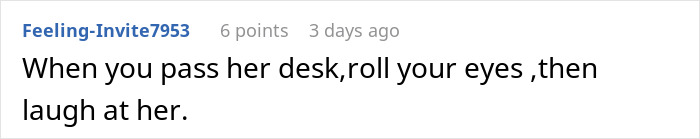 Employee advice to roll eyes and laugh when passing Maureen's desk