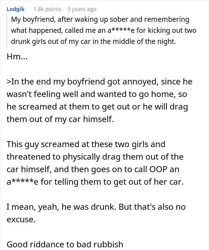 Reddit comment: My boyfriend called me an a******e for kicking out two drunk girls. GF says no to driving drunk women. Reddit comment: My boyfriend called me an a******e for kicking out two drunk girls. GF says no to driving drunk women.