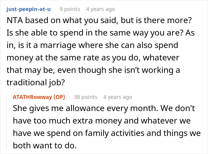 A Reddit comment questioning the wife's spending ability in the marriage, with the husband explaining she gives him an allowance. A Reddit comment questioning the wife's spending ability in the marriage, with the husband explaining she gives him an allowance.