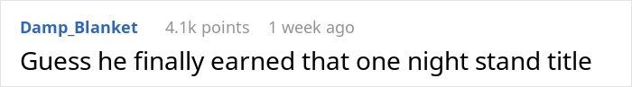 A comment about a jobless BF earning a one night stand title after a woman pays for everything.