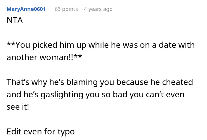 Comment saying GF is NTA for not driving home two drunk women, suggesting BF cheated and is gaslighting her. Comment saying GF is NTA for not driving home two drunk women, suggesting BF cheated and is gaslighting her.
