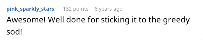 A comment praising someone for sticking it to a greedy landlord about a deposit dispute, living in a pub. A comment praising someone for sticking it to a greedy landlord about a deposit dispute, living in a pub.