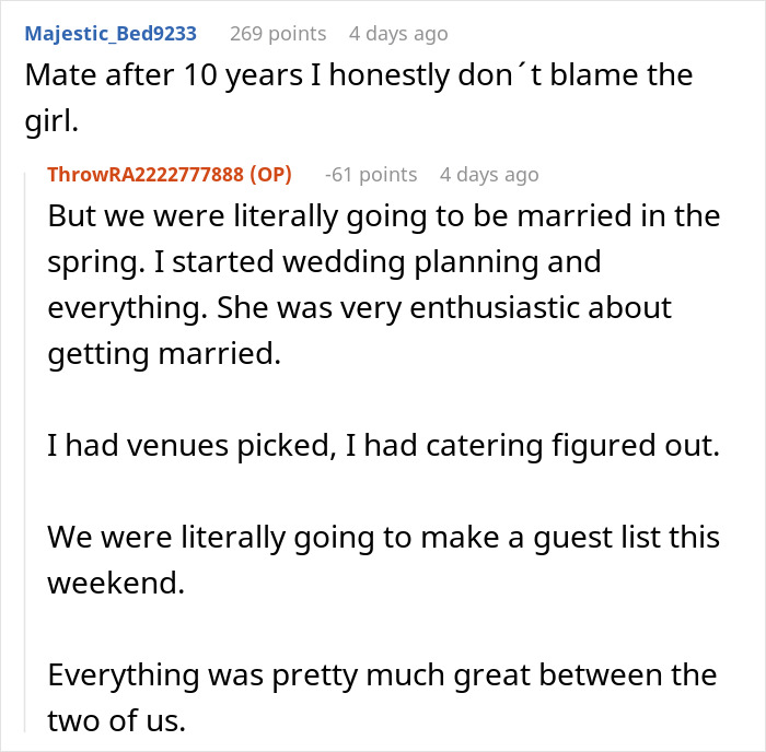 A screenshot of a Reddit comment section, discussing why a woman would leave after her man proposes. A screenshot of a Reddit comment section, discussing why a woman would leave after her man proposes.