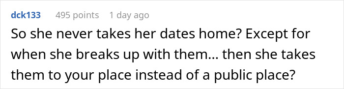 A comment questioning a woman's choice to dump men at a friend's apartment instead of a public spot. A comment questioning a woman's choice to dump men at a friend's apartment instead of a public spot.