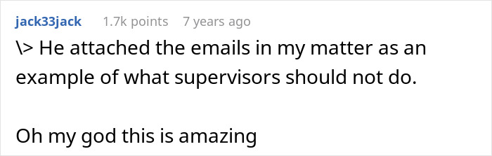 A comment from jack33jack stating that attaching emails as examples of what supervisors should not do is amazing. A comment from jack33jack stating that attaching emails as examples of what supervisors should not do is amazing.