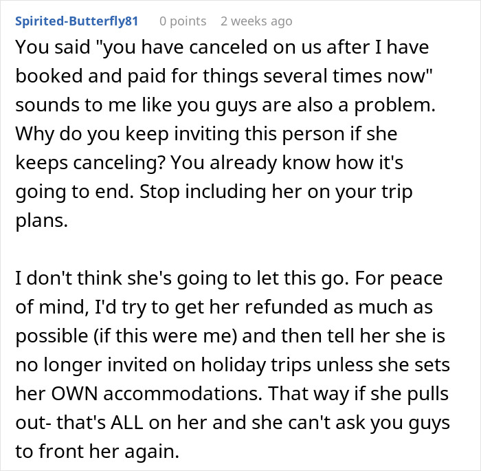 Entitled Friend Backs Out Of Trip, Starts Blaming Everyone And Making Demands Entitled Friend Backs Out Of Trip, Starts Blaming Everyone And Making Demands